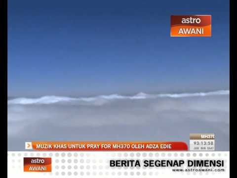 Muzik khas untuk Pray For MH370 oleh Adza Edie