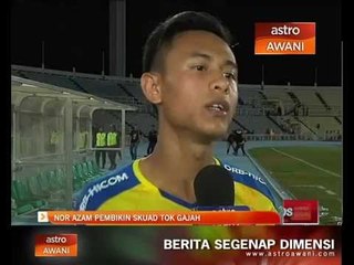Nor Azam pembikin skuad Tok Gajah