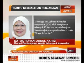 Kerajaan bantu dapatkan hak penjagaan
