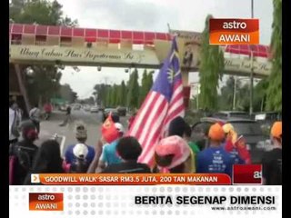 'Goodwill Walk' sasar RM3.5 juta, 200 tan makanan