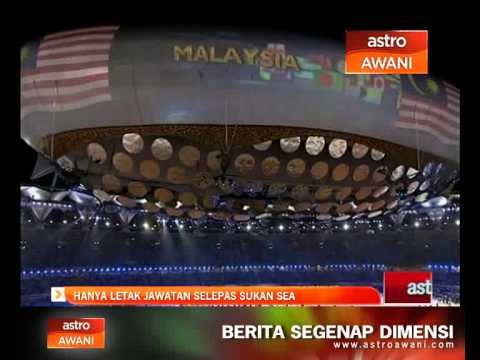 Hanya letak jawatan selepas Sukan SEA