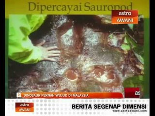 Dinosaur pernah wujud di Malaysia