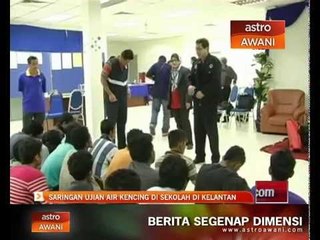 Saringan ujian air kencing di sekolah di Kelantan