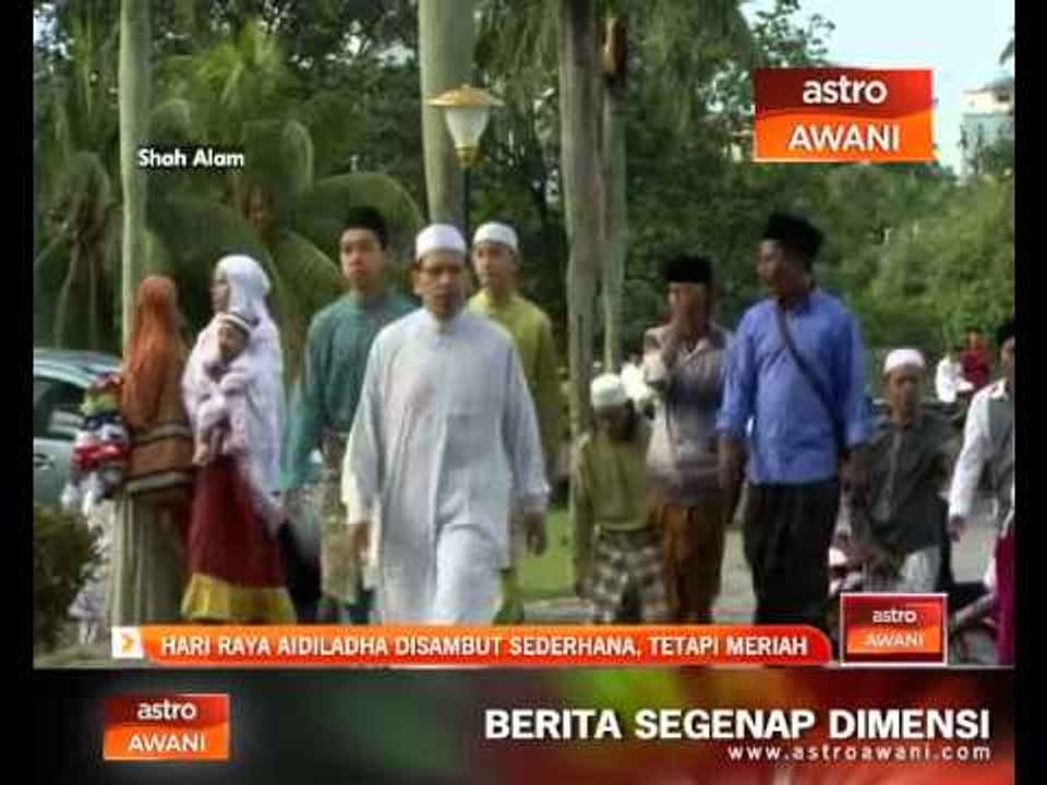 Hari Raya Aidil Adha di sambut sederhana, tetapi meriah