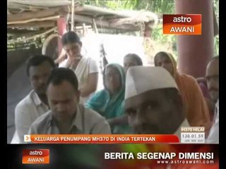 Keluarga penumpang MH370 di India tertekan