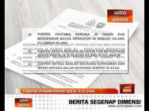 3 suspek ditahan disyaki sertai IS di Syria