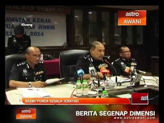 Polis tekad basmi punca segala jenayah
