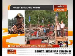 Download Video: Hari ke-2 pencarian mangsa tongkang karam