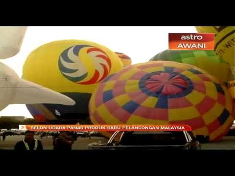 Belon udara panas produk baru pelancongan Malaysia
