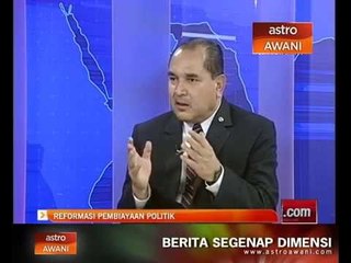 Analisis Awani: Reformasi pembiayaan politik