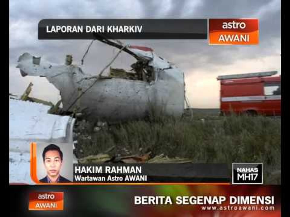 Perkembangan laporan nahas MH17 dari Kharkiv