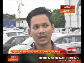 Download Video: Pengguna ETS keliru dengan jadual perjalanan