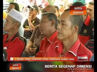 4 bidang tanah dijadikan lokasi pembinaan rumah kekal