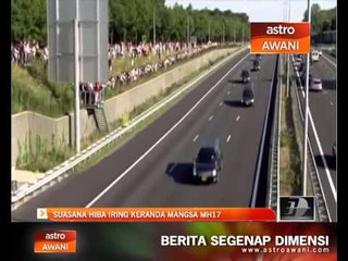 Suasana hiba iring keranda mangsa MH17