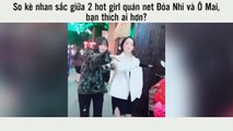 So kè nhan sắc giữa 2 hot girl quán net Đóa Nhi và Ô Mai, bạn thích ai hơn?