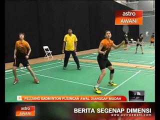 Download Video: Peluang badminton dilihat mudah di pusingan awal