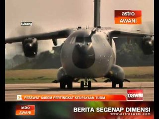 Pesawat A400M pertingkat keupayaan TUDM