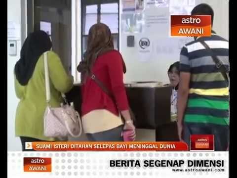 Suami isteri ditahan selepas bayi meninggal dunia
