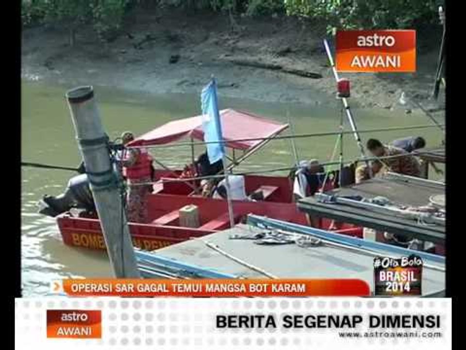 Operasi SAR gagal temui mangsa bot karam