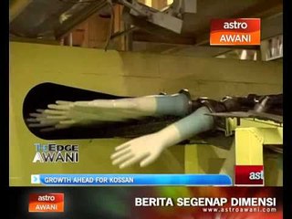 Growth ahead for Kossan