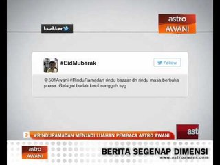 #Rinduramadan menjadi luahan pembaca Astro AWANI