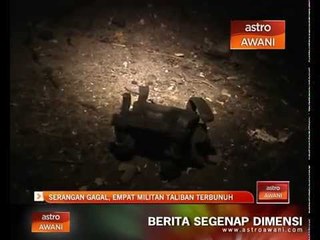 Serangan gagal, empat militan Taliban terbunuh