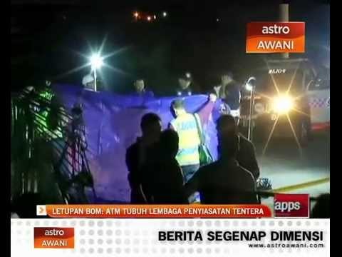 Letupan bom: ATM tubuh Lembaga Penyiasatan Tentera