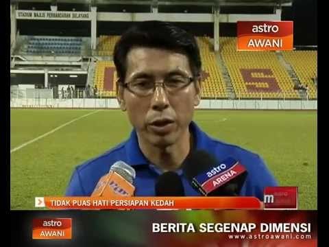 Tidak puas hati persiapan Kedah