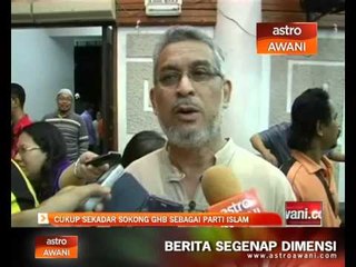 Cukup sekadar sokong GHB sebagai parti Islam