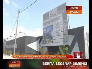 Akaun 1MDB: Pengarah syarikat swasta direman