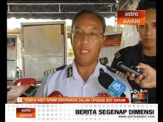 下载视频: Semua aset APMM digunakan dalam operasi bot karam