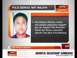 Polis berkas 'Mat Malaya'