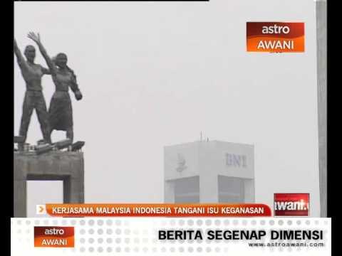 Kerjasama Malaysia Indonesia tangani isu keganasan