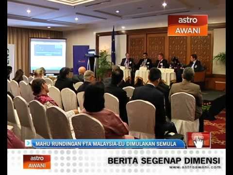 Mahu rundingan FTA Malaysia-EU dimulakan semula