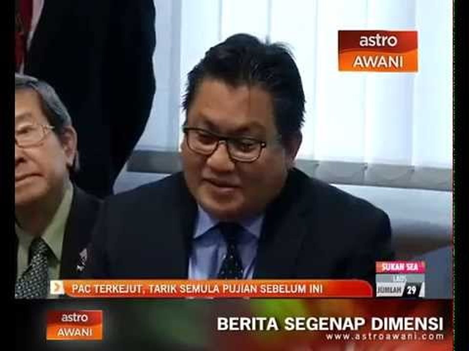 PAC terkejut, tarik semula pujian sebelum ini