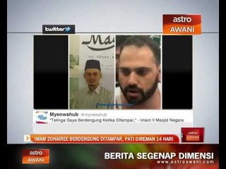 Imam Zuhairee berdengung ditampar, PATI direman 14 hari