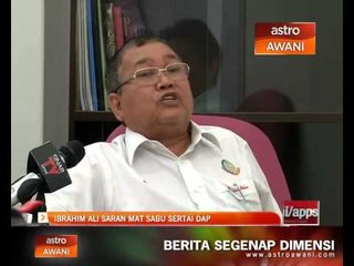 Ibrahim Ali saran Mat Sabu sertai DAP