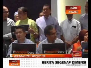 GBH bukan parti serpihan PAS
