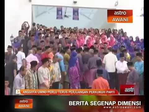 Anggota UMNO perlu terus perjuangan perkukuh parti