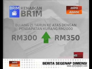 Kadar BR1M dinaikkan untuk semua penerima