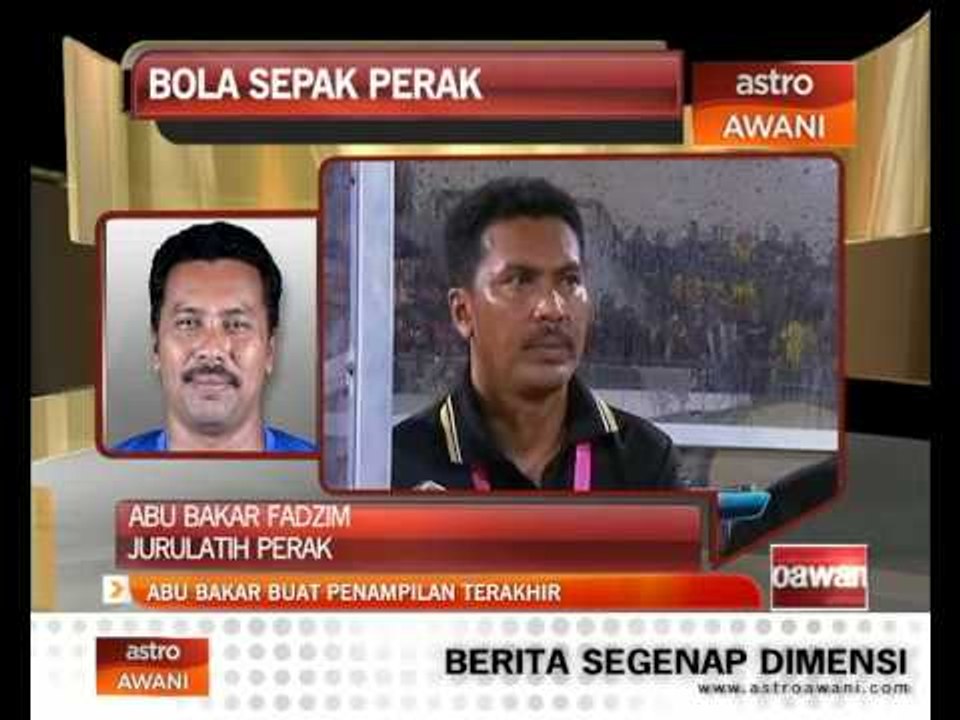 Jurulatih Perak, Abu Bakar Fadzim buat penampilan terakhir