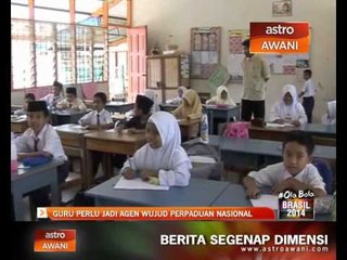 Guru perlu jadi agen wujud perpaduan nasional