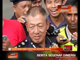 Dilakukan lebih daripada seorang suspek