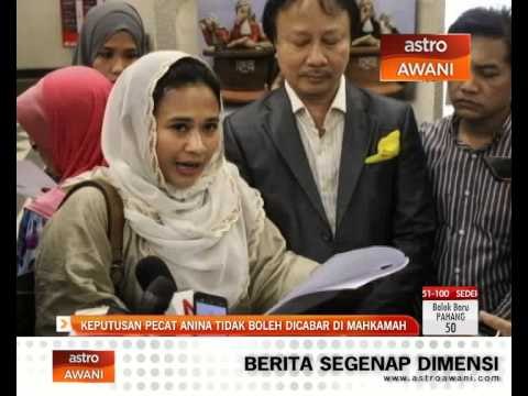 Keputusan pecat Anina Saadudin tidak boleh dicabar di mahkamah