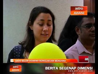 Gadis belon didakwa berkelakuan menghina