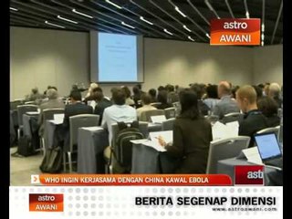 WHO ingin kerjasama dengan China kawal Ebola