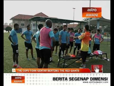 The Cops tidak gentar bertemu The Red Giants