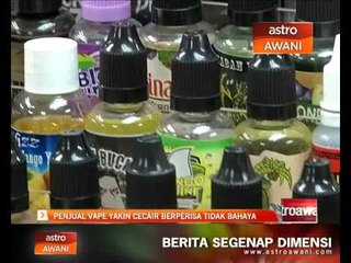 Penjual vape yakin cecair berperisa tidak bahaya