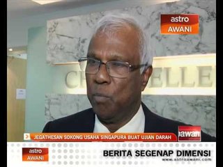 Jegathesan sokong usaha Singapura buat ujian darah