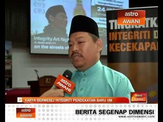 Karya bermesej intergriti pendekatan baru IIM